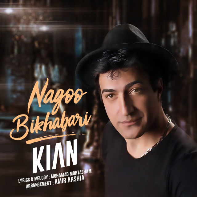 Kian - Nagoo Bikhabari