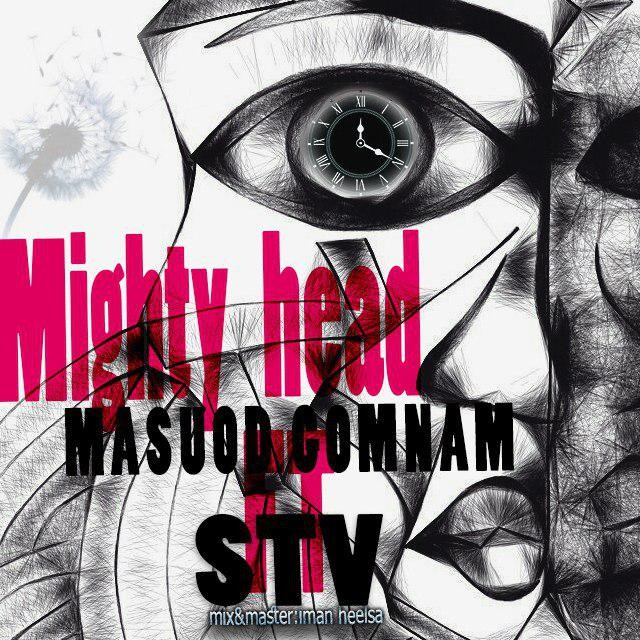 Masoud Gomnam - Mighty Head (Ft Stv)