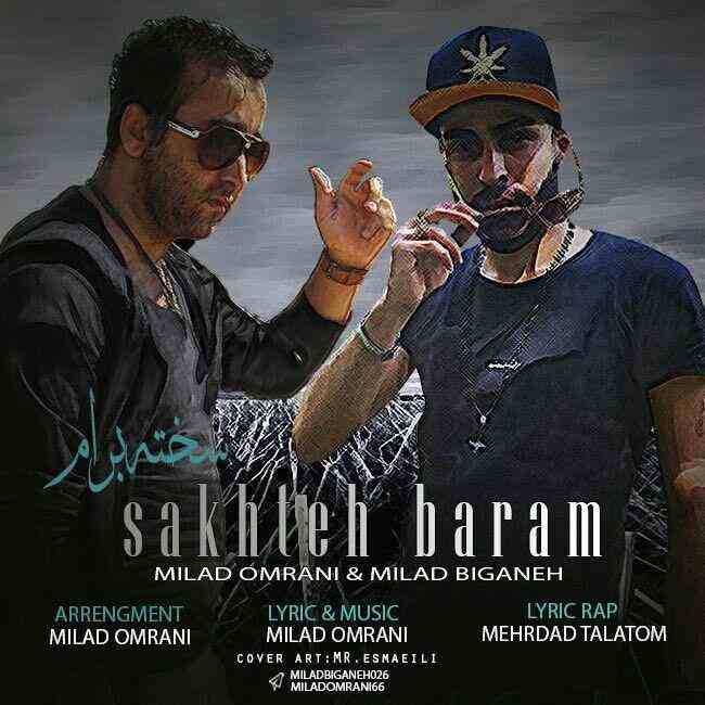 Milad Omrani & Milad Biganeh - Sakhteh Baram