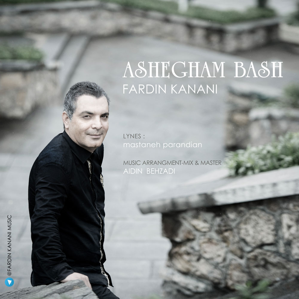 Fardin Kanani - Ashegham Bash