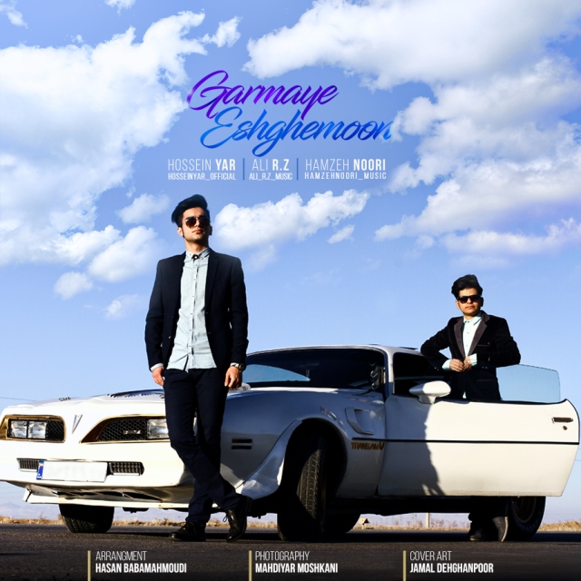 Hossein Yar & Ali R.Z & Hamzeh Noori - Garmaye Eshghemoon