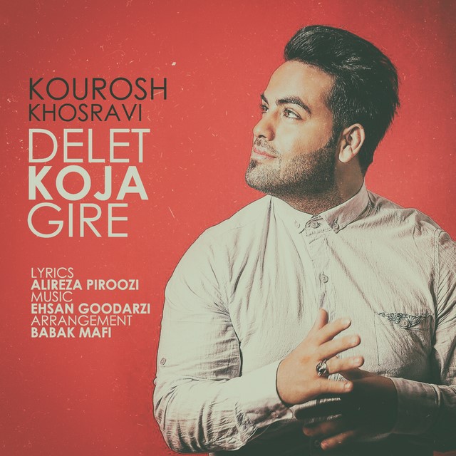 Kourosh Khosravi - Delet Koja Gire