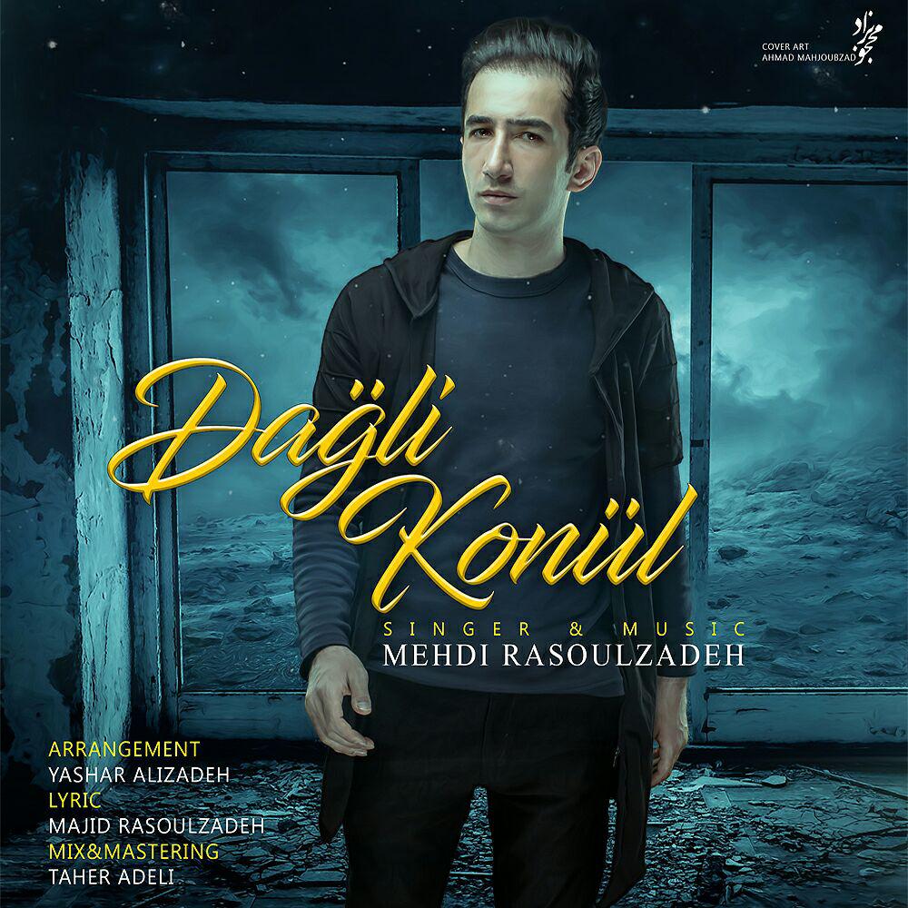 Mehdi Rasoulzadeh – Dagli Konul