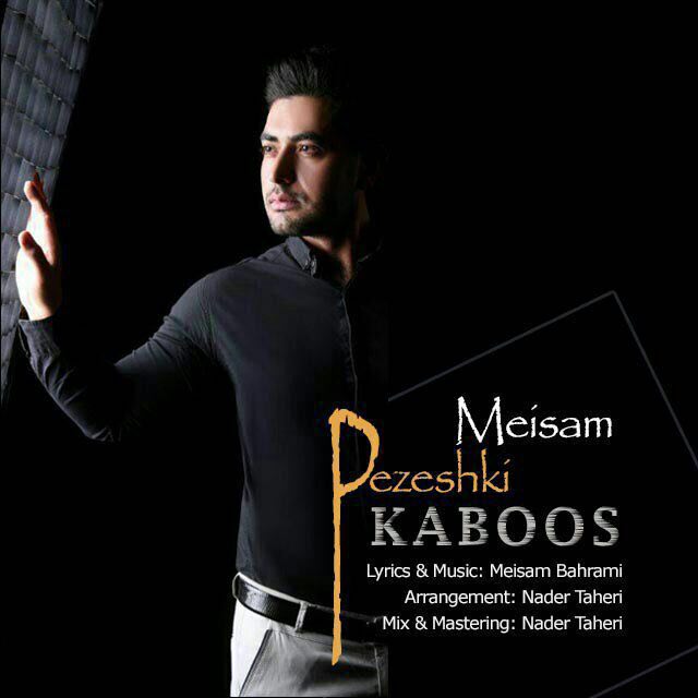 Meisam Pezeshki – Kaboos