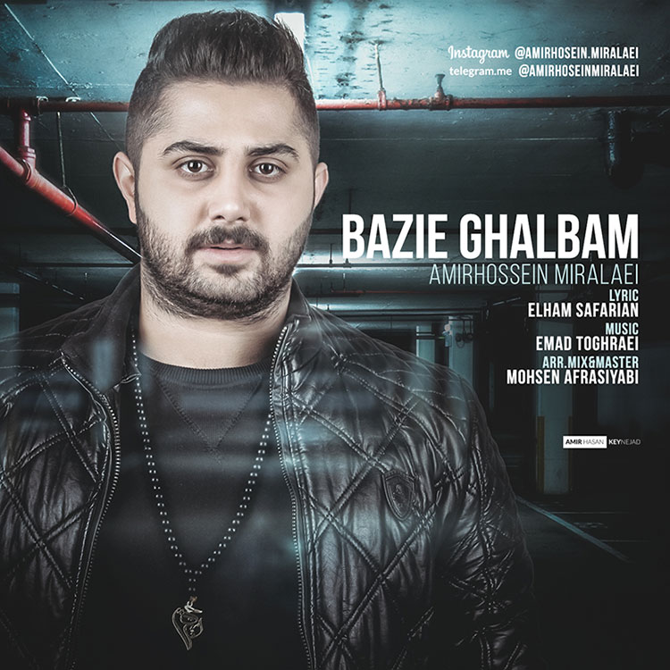 Amirhossein Miralaei - Bazie Ghalbam