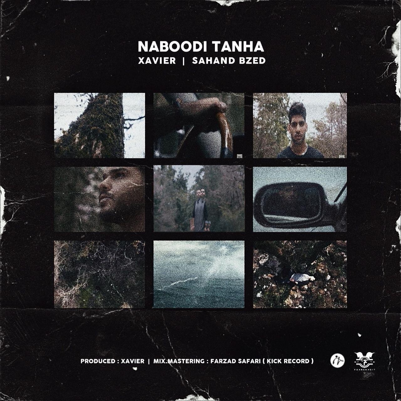 Sahand Bzed & Xavier - Naboodi Tanha