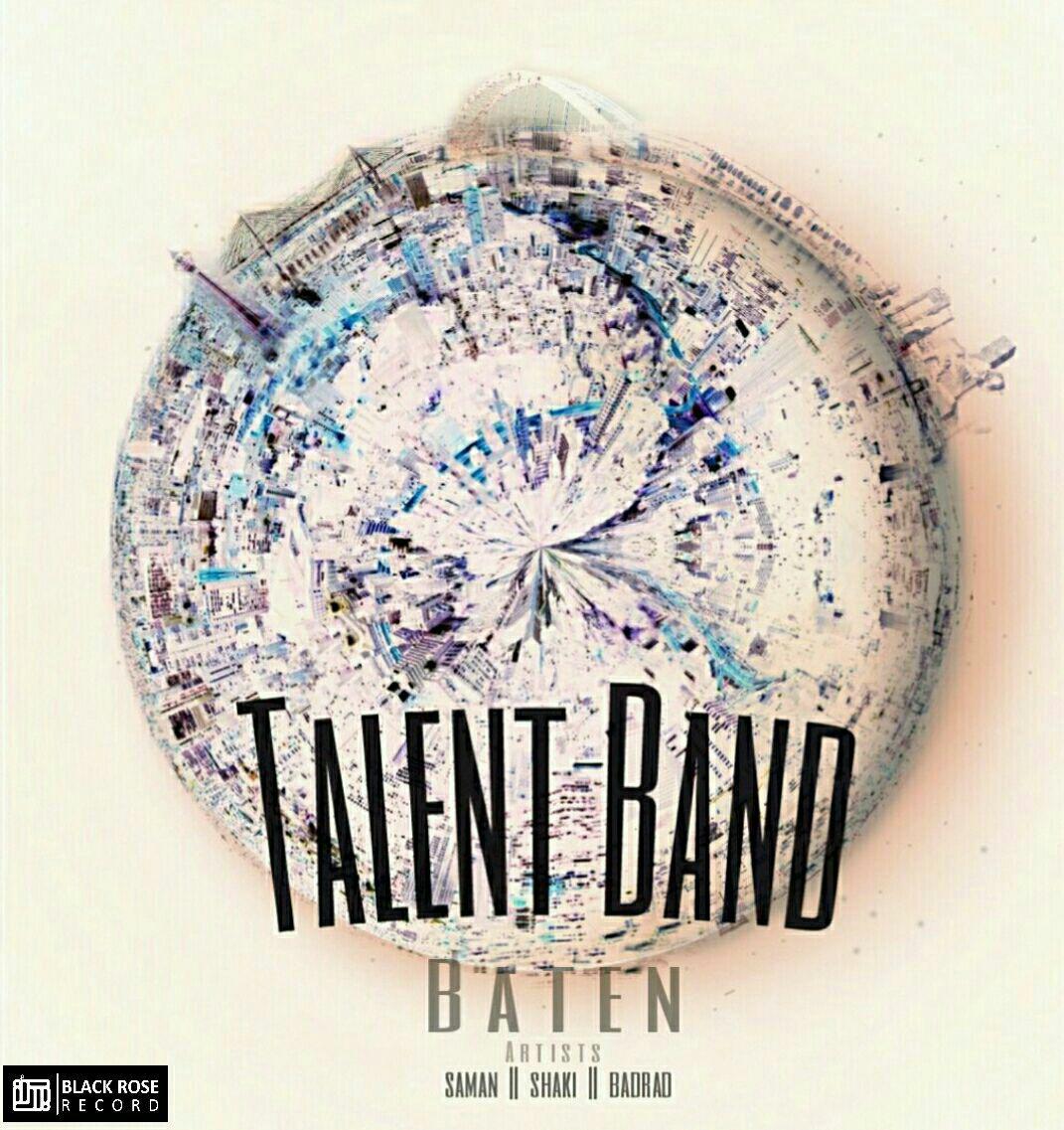 Talent Band (Shaki & Saman & Badrad) - Baten