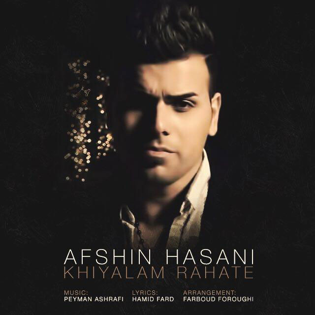 Afshin Hasani - Khiyalam Rahate