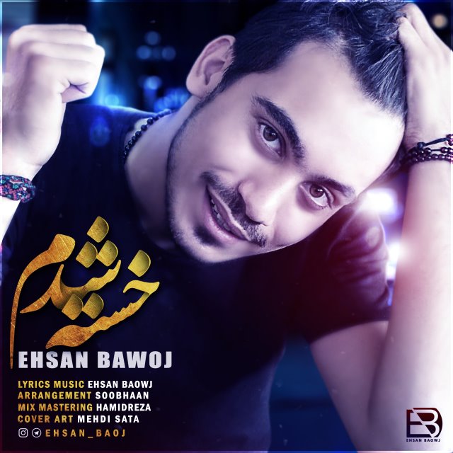 Ehsan Baowj - Khaste Shodam