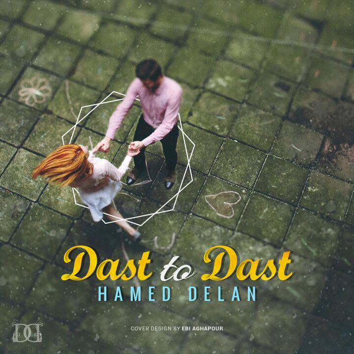 Hamed Delan – Dast To Dast