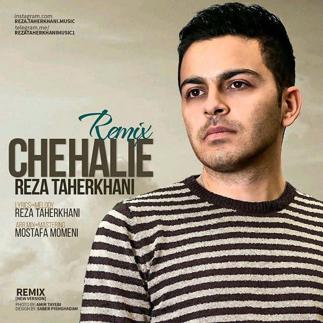 Reza Taherkhani - Che Halie (Remix)