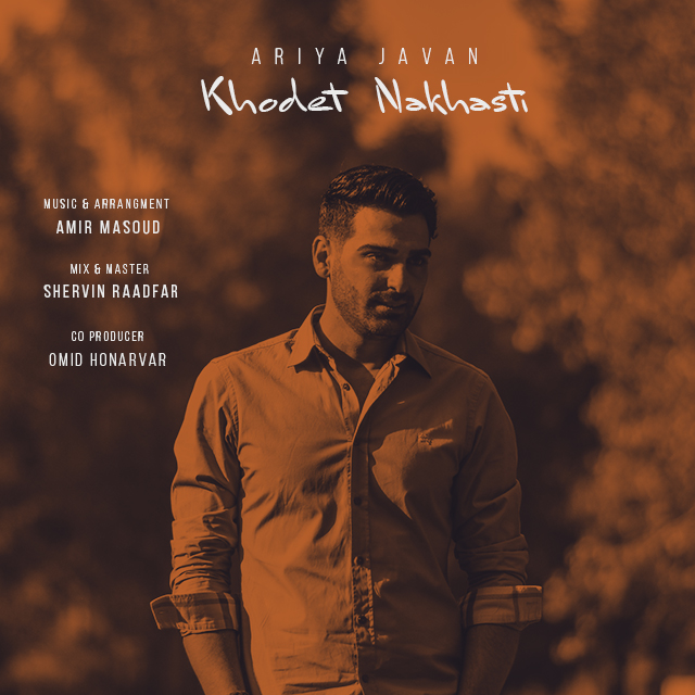 Ariya Javan - Khodet Nakhasti