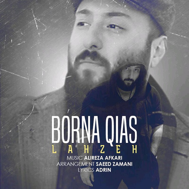 Borna Qias - Lahzeh