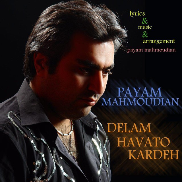 Payam Mahmoudian - Delam Havato Kardeh