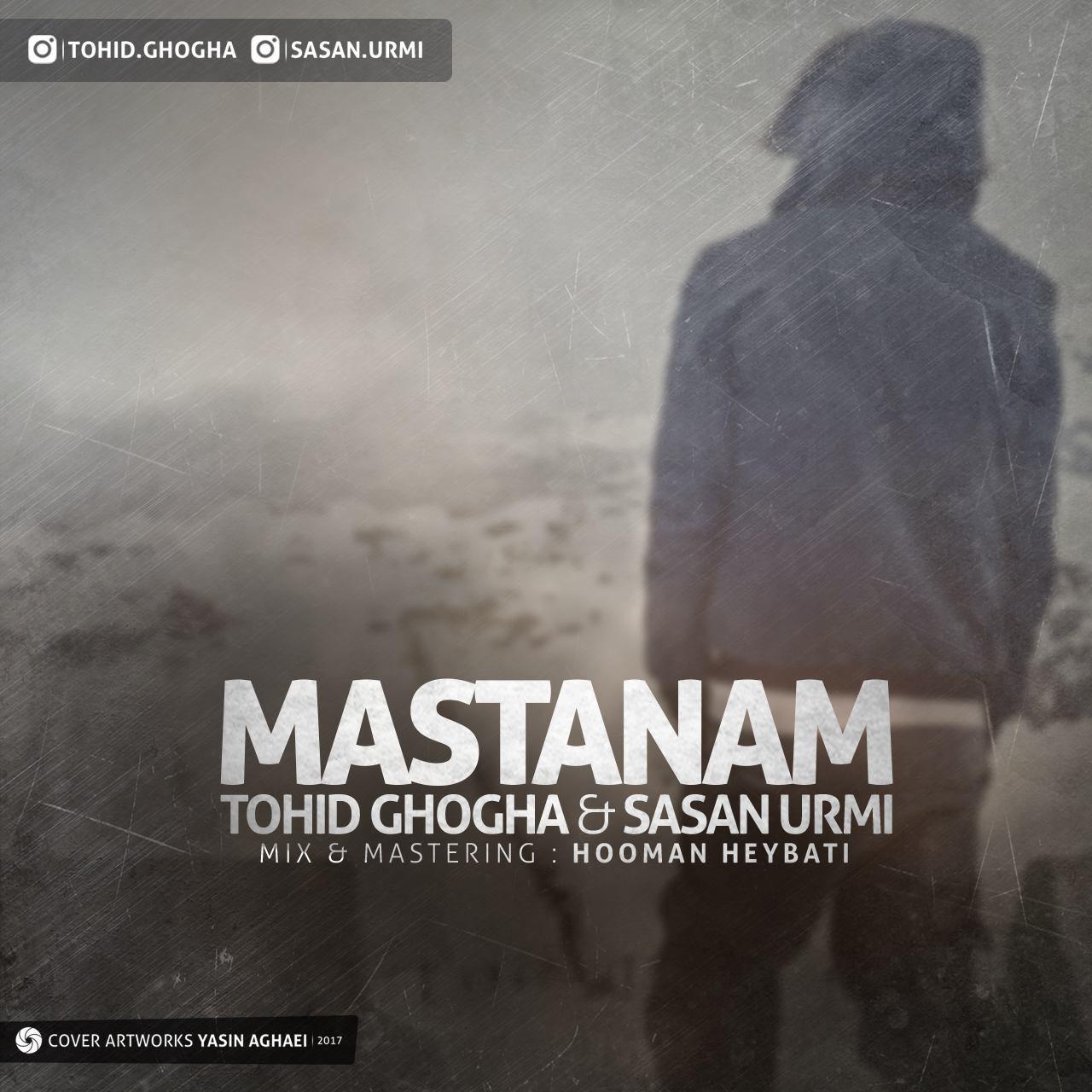 Tohid Ghogha & Sasan Urmi - Mastaanam