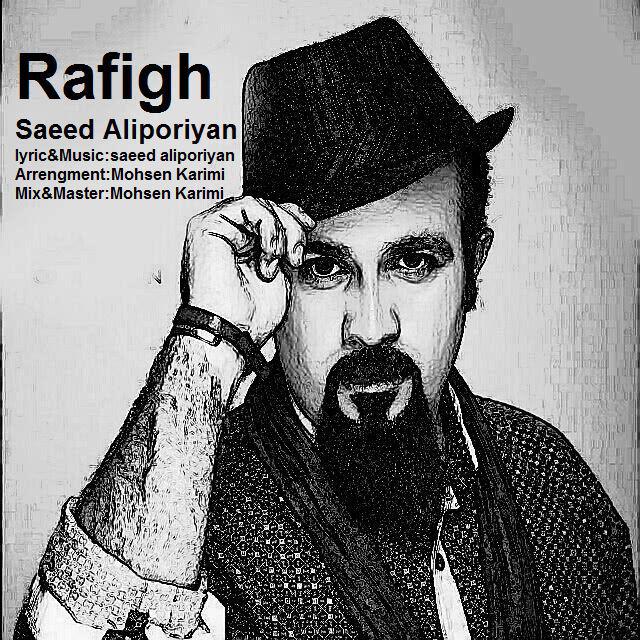 Saeed Aliporiyan - Rafigh