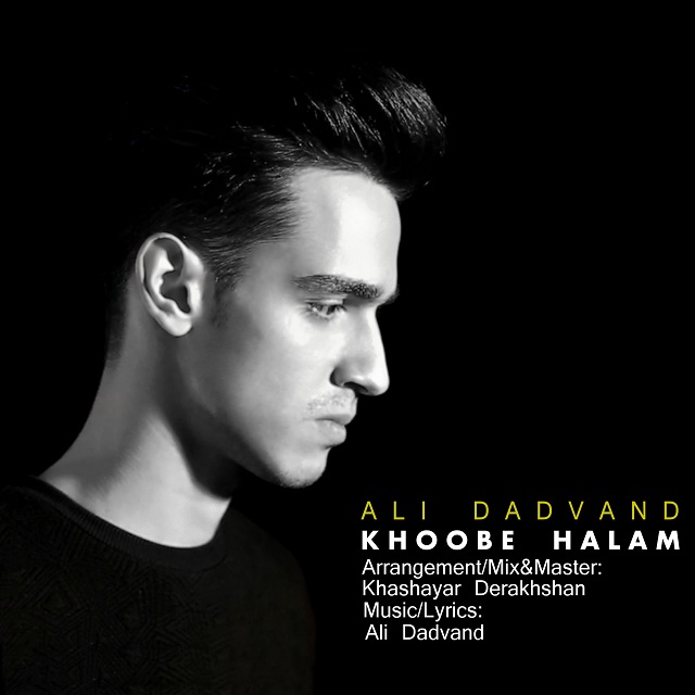 Ali Dadvand - Khoobe Halam