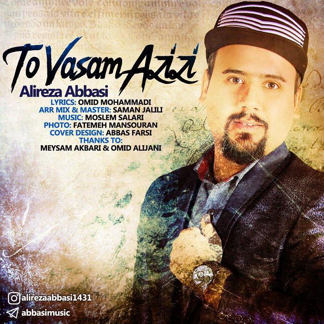 Alireza Abbasi - To Vasam Azizi