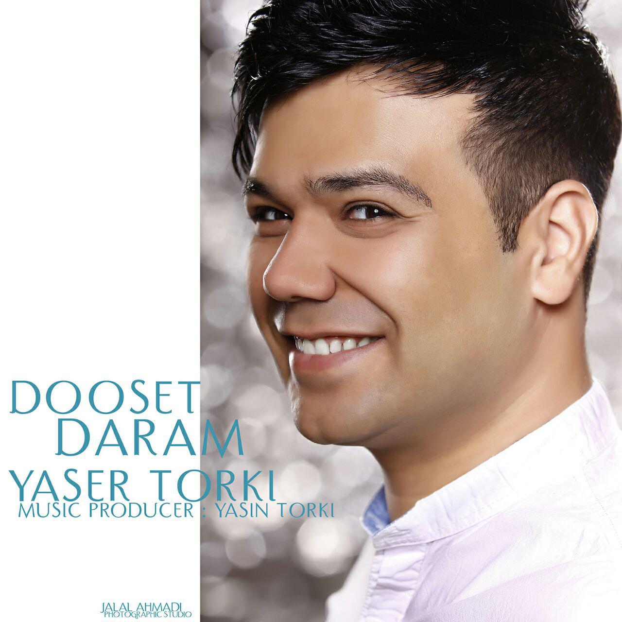 Yaser Torki - Dooset Daram