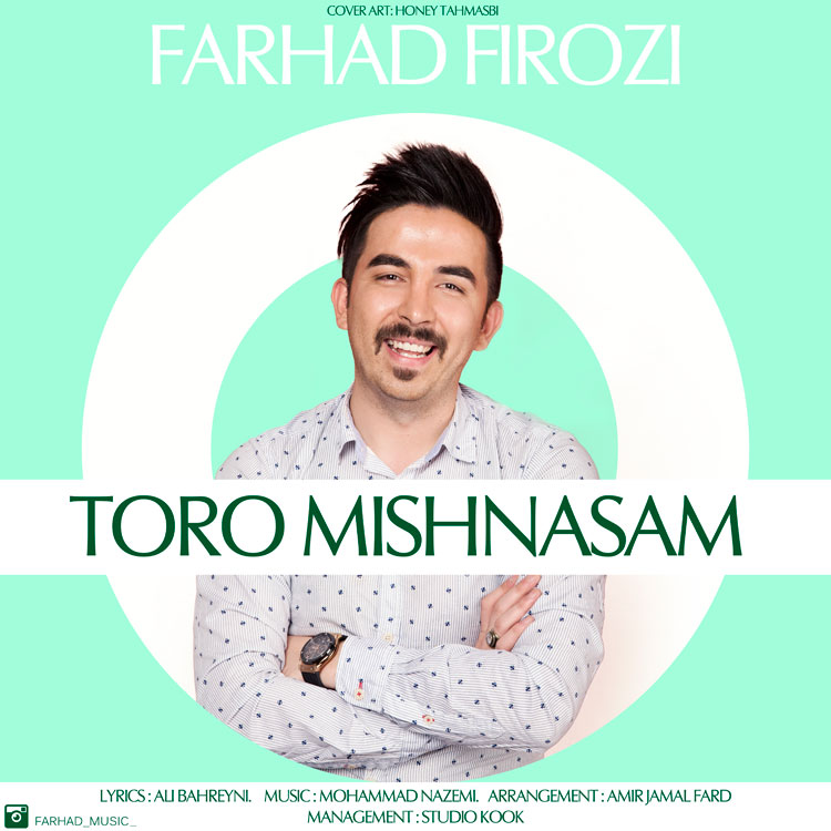 Farhad Firozi - Toro Mishnasam