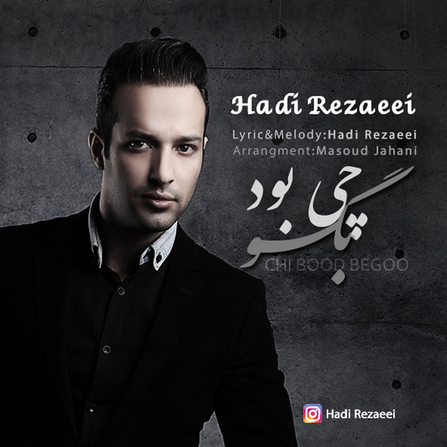 Hadi Rezaei - Chi Bood Begoo