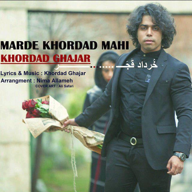 Khordad Ghajar - Marde Khordad Mahi