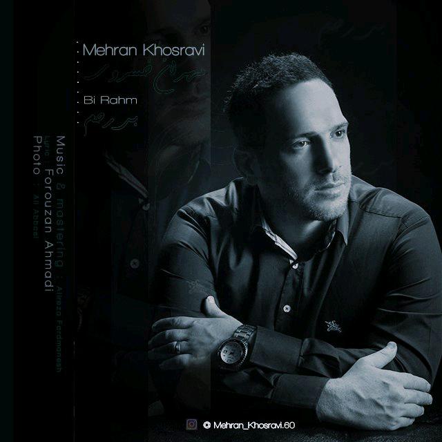 Mehran Khosravi - Bi Rahm