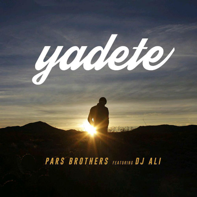 Pars Brothers - Yadete (Ft Dj Ali)