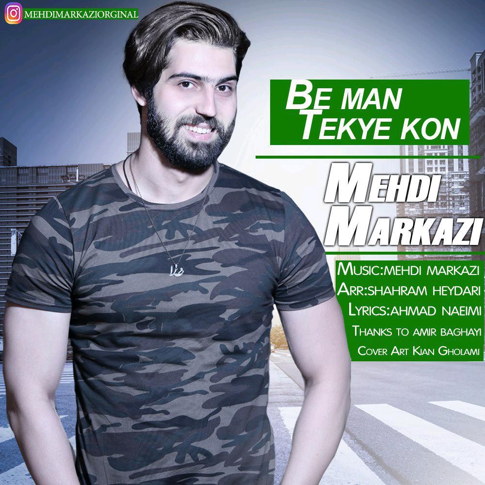 Mehdi Markazi - Be Man Tekye Kon