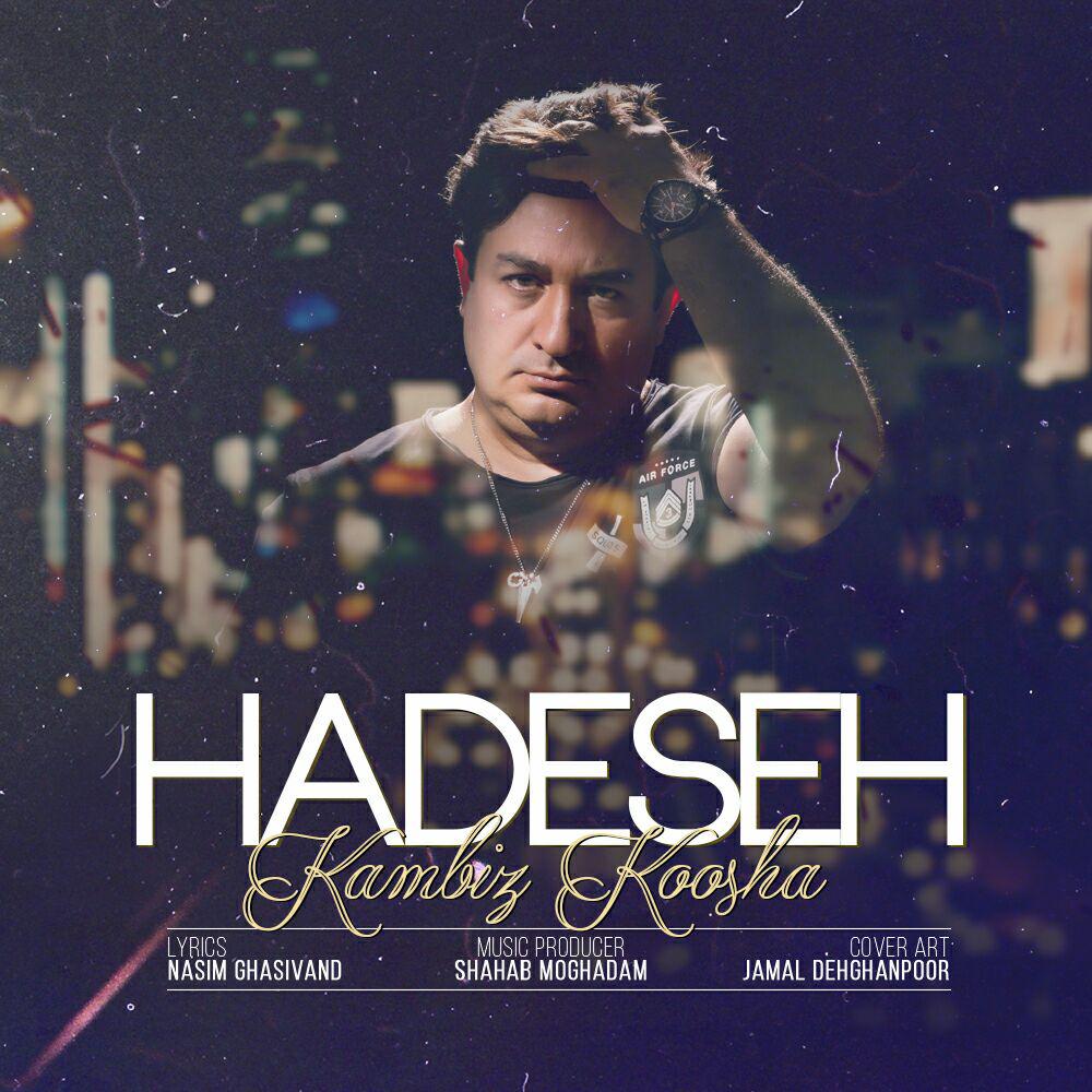 Kambiz Koosha - Hadeseh