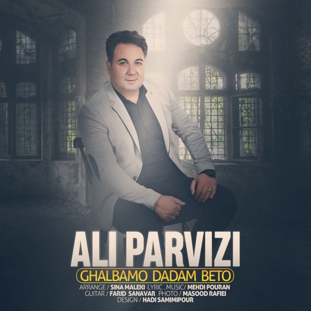 Ali Parvizi - Ghalbamo Dadam Be To