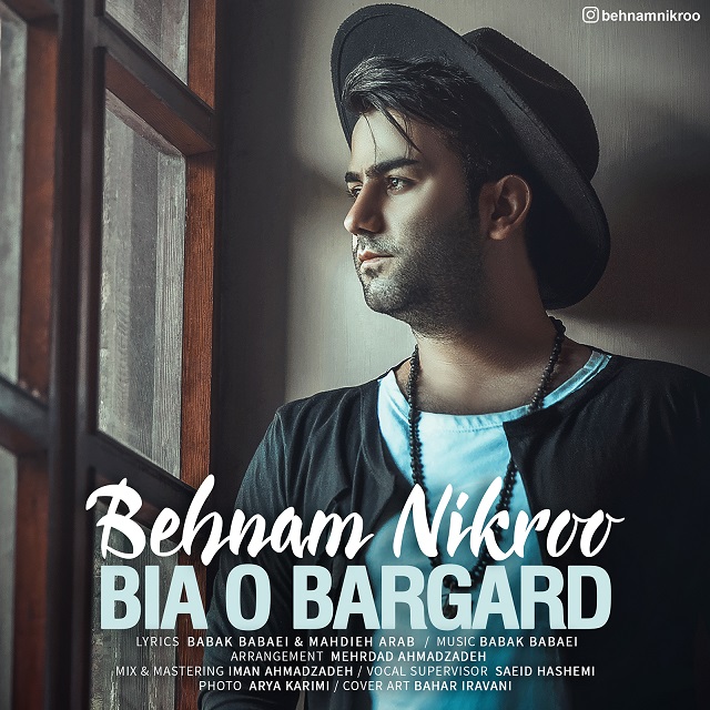 Behnam Nikroo - Bia O Bargard