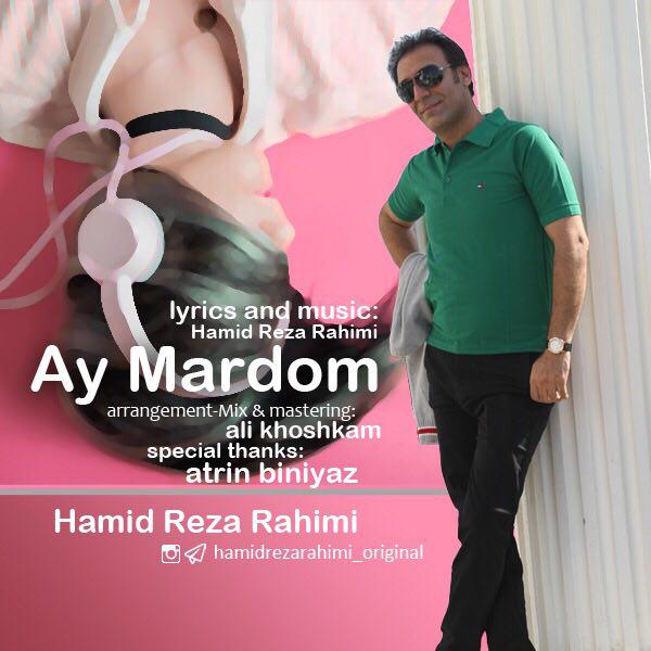 Hamidreza Rahimi - Ay Mardom