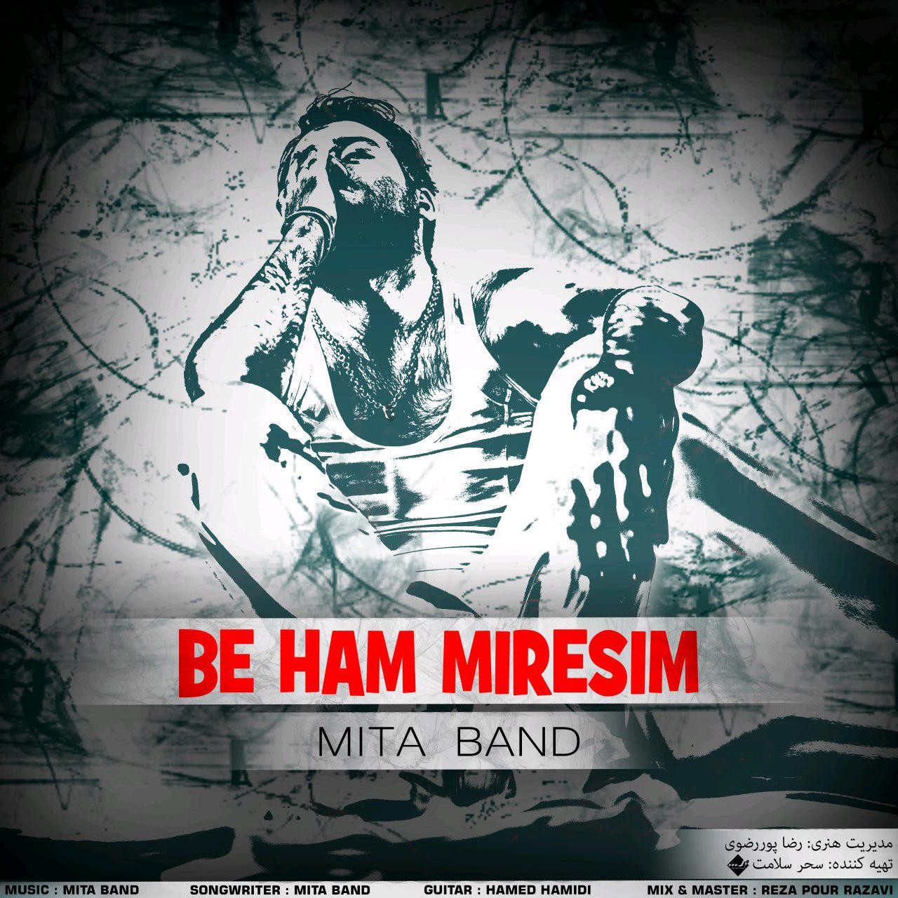 Mita Band - Be Ham Miresim