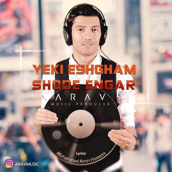 Arav - Yeki Eshgham Shode Engar