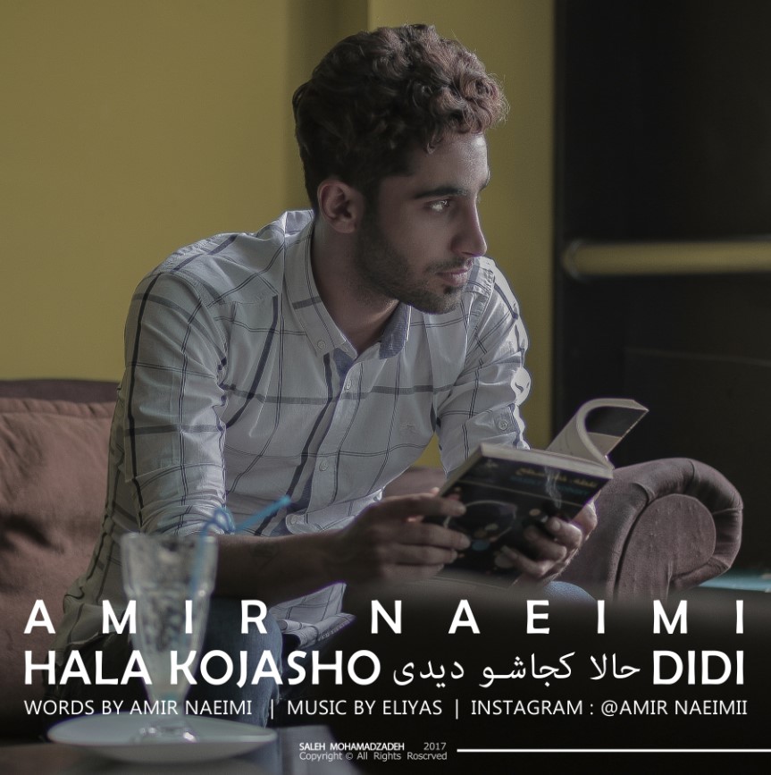 Amir Naeimi - Hala Kojasho Didi