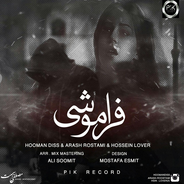 Hooman Diss & Arash Rostami & Hossein Lover - Faramooshi