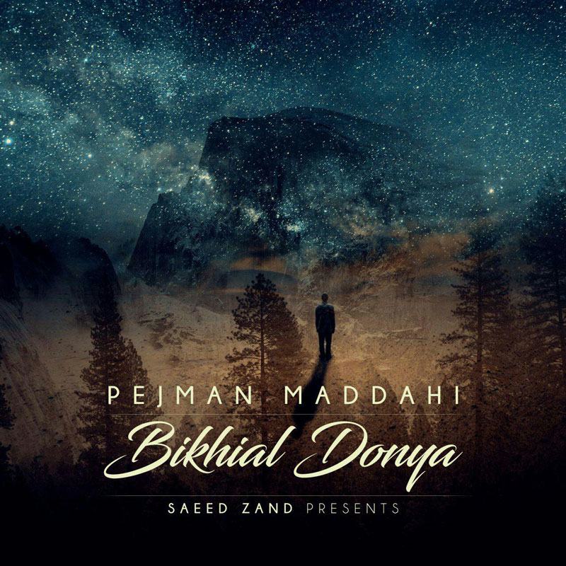 Pejman Maddahi - Bikhial Donya