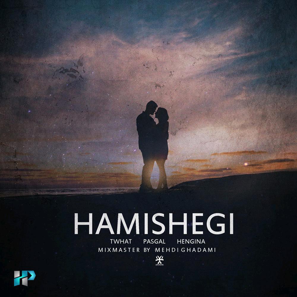 Twhat - Hamishegi (Ft Pasgal & Hengina)