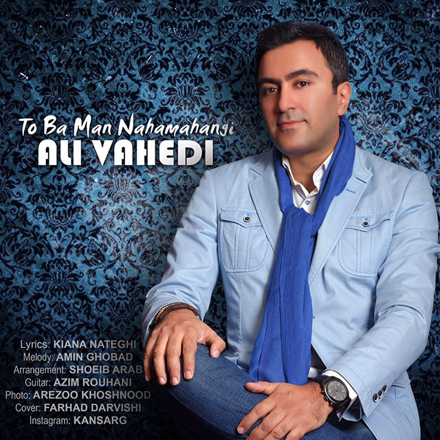 Ali Vahedi - To Ba Man Nahamahangi