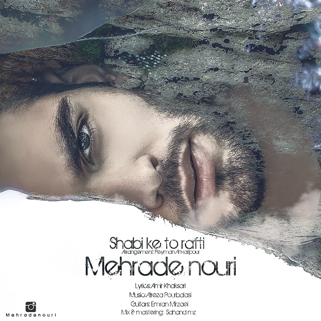 Mehrad Nouri - Shabi Ke To Rafti