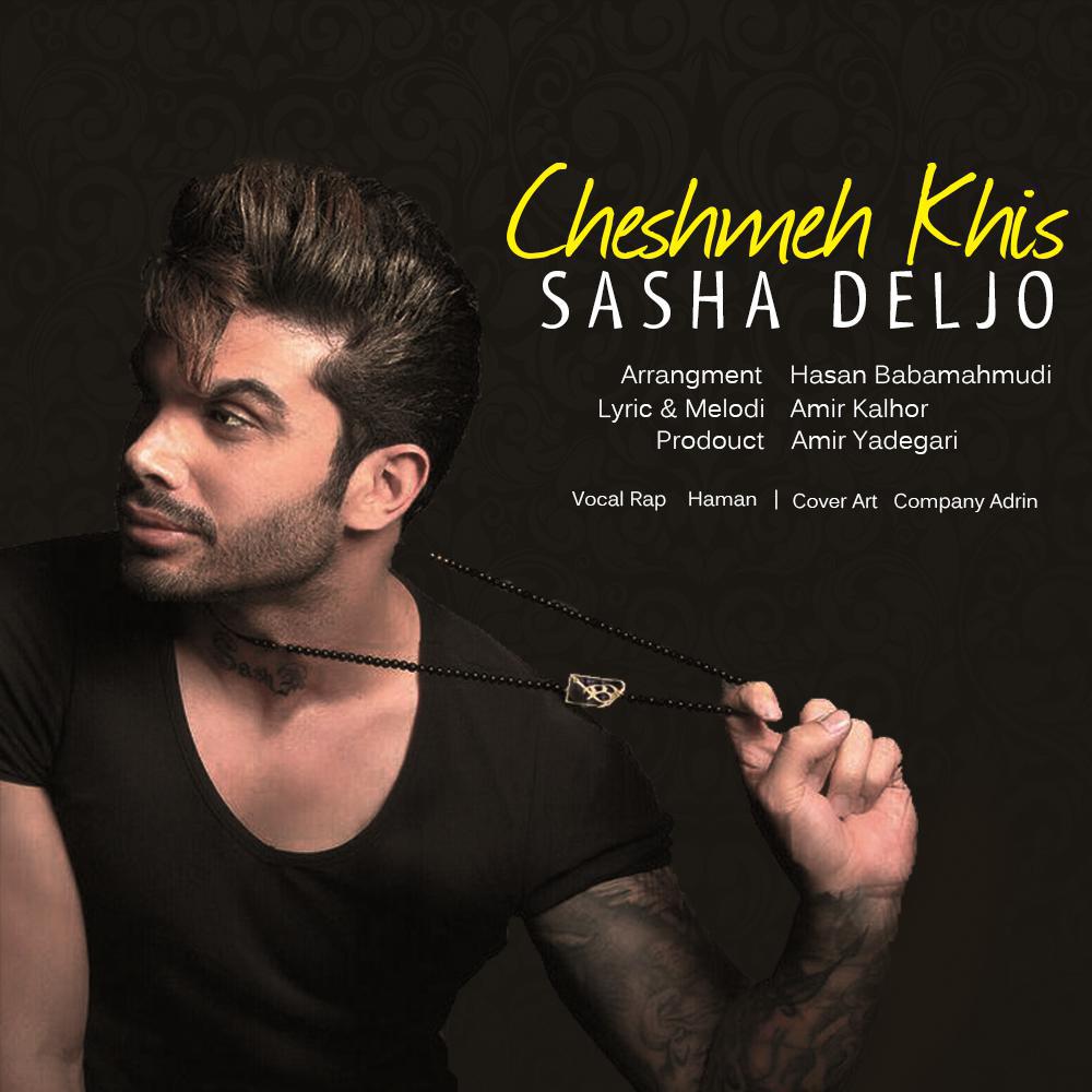 Sasha Deljo - Cheshme Khis