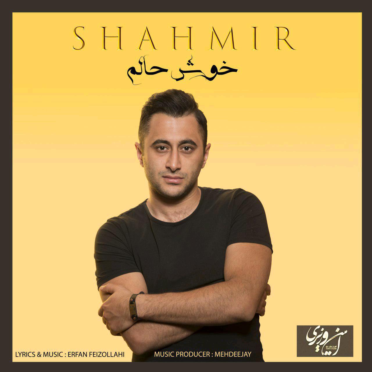 Shahmir - Khosh Halam