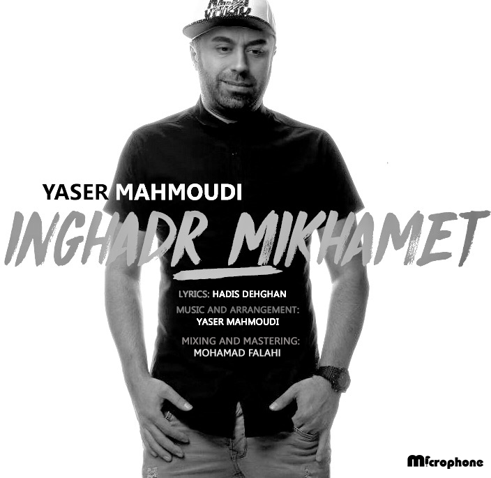 Yaser Mahmoudi - Inghadr Mikhamet