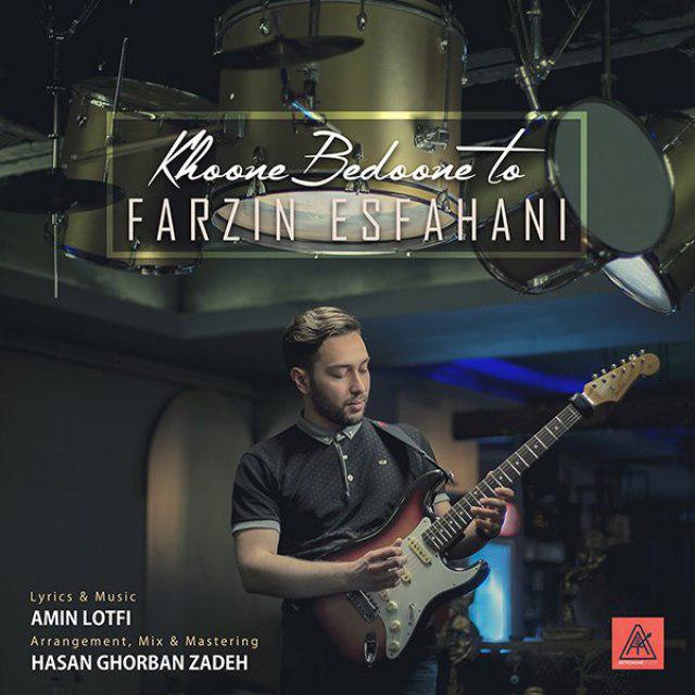 Farzin Esfahani - Khoone Bedoone To