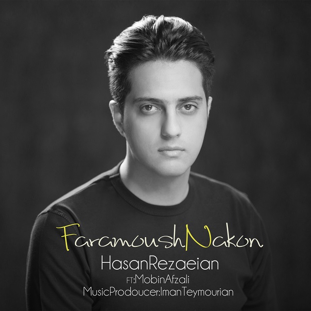 Hasan Rezaeian - Faramoush Nakon