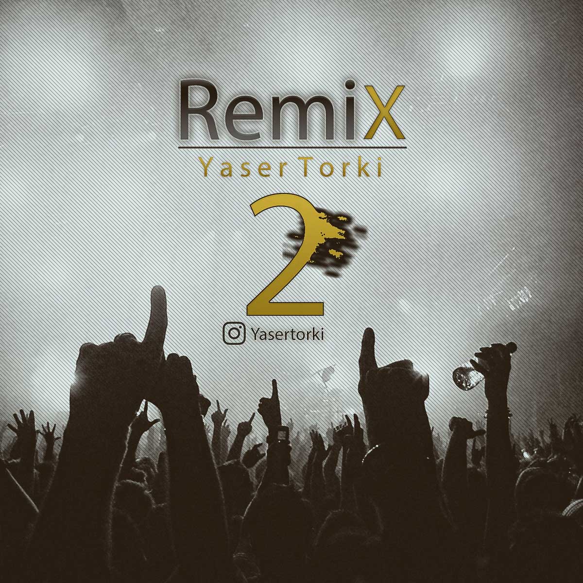 Yaser Torki - Remix 2