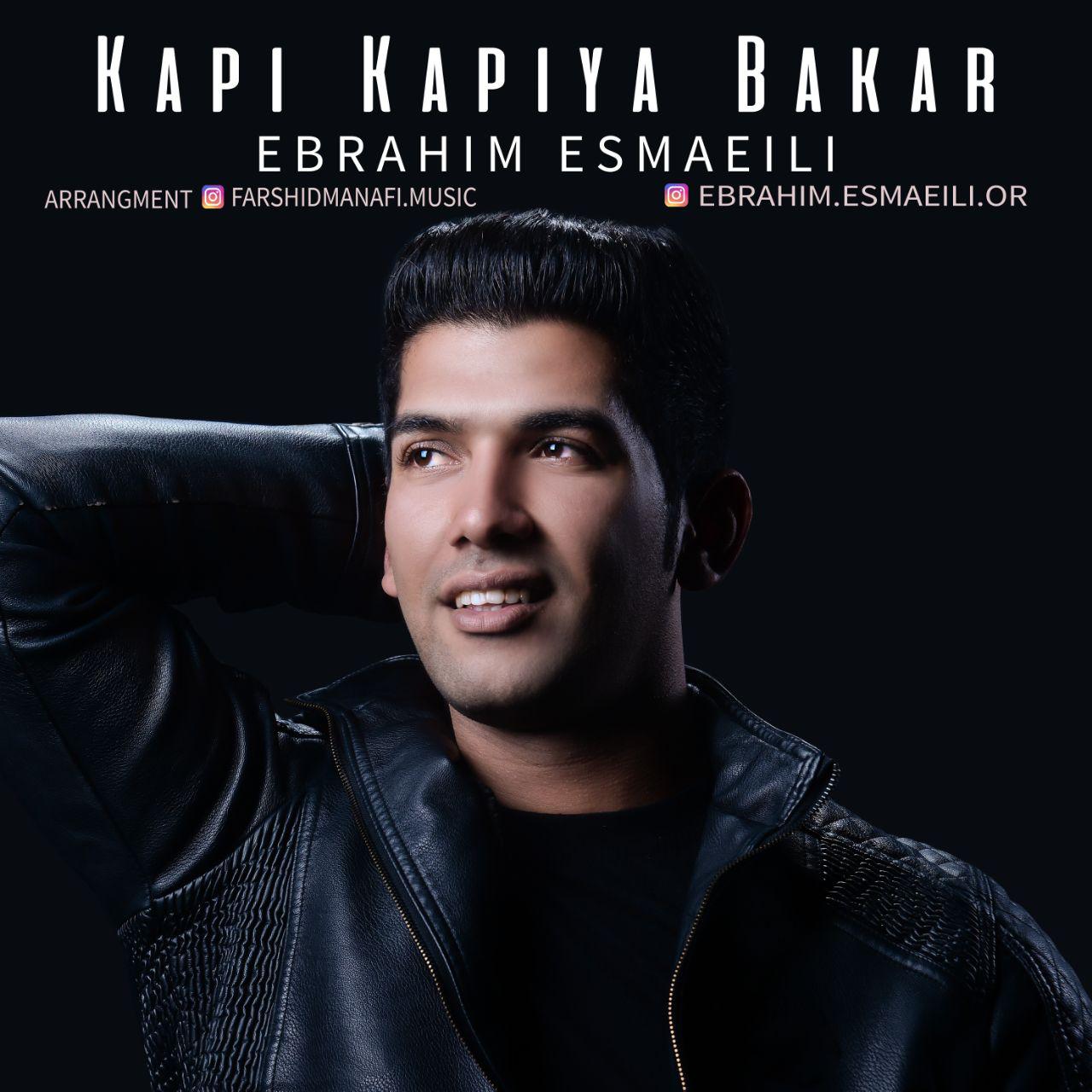 Ebrahim Esmaeili - Kapi Kapiya Bakar