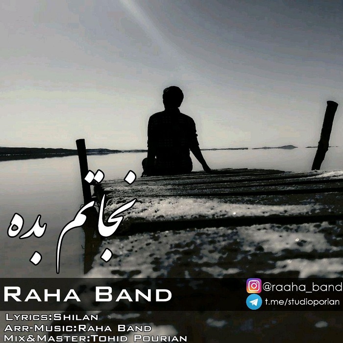 Raha Band - Nejatam Bede