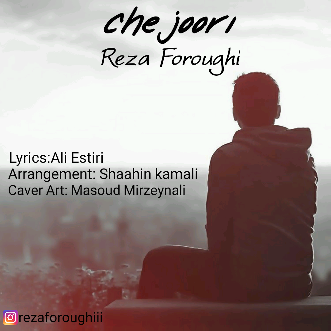 Reza Foroughi - Chejoori